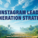 Instagram Potansiyel Müşteri Yaratma Stratejisi